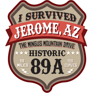Jerome AZ I SURVIVED ROUTE 89A SHIELD Sticker