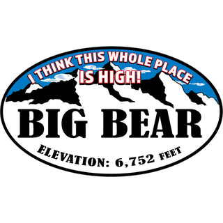 Big Bear   This Whole Place is High Sticker