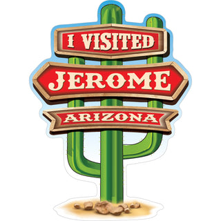 Jerome I visited cactus sign Sticker