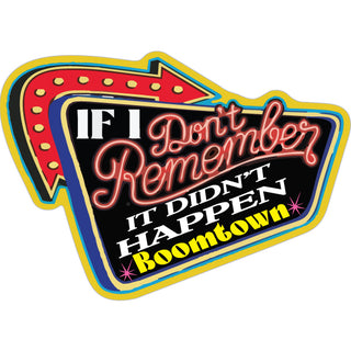 BOOMTOWN IF I DONT REMEMBER Sticker