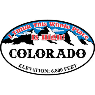 Colorado   Colorado This Whole Place is High Sticker