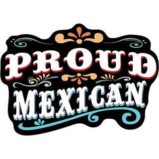 Novelty   Proud Mexican Sticker