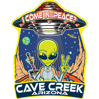 Cave Creek  Arizona   I Come in Peace Alien Sticker