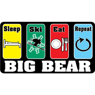 Big Bear  CA   Sleep  Ski  Eat  Repeat Sticker