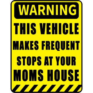 Novelty   Warning I make frequent stops Sticker