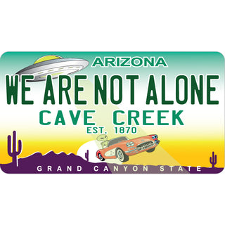 Cave Creek  Arizona est. 1870   We are not alone Arizona License Plate Sticker