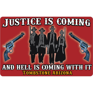 Tombstone  Arizona   Justice Is Coming Sticker