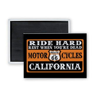 California   Ride Hard Rest When Dead Rectangle Badge Magnet