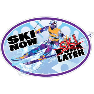 Ski Now Work Later Sticker