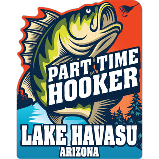 Lake Havasu  Arizona   Part Time Hooker Sticker
