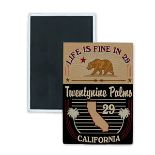 Twentynine Palms  California   Life Is Fine Rectangle Badge Magnet