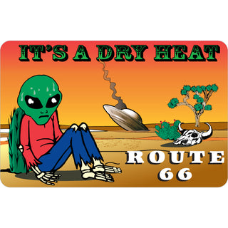 Route 66   It's A Dry Heat Alien Sticker