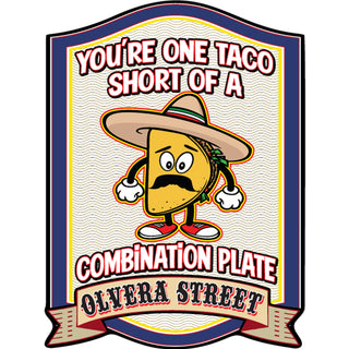 YOURE ONE TACO SHORT OF A COMBINATION PLATE Sticker