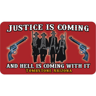 Tombstone  Arizona   Justice Is Coming Sticker