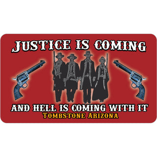 Tombstone  Arizona   Justice Is Coming Sticker